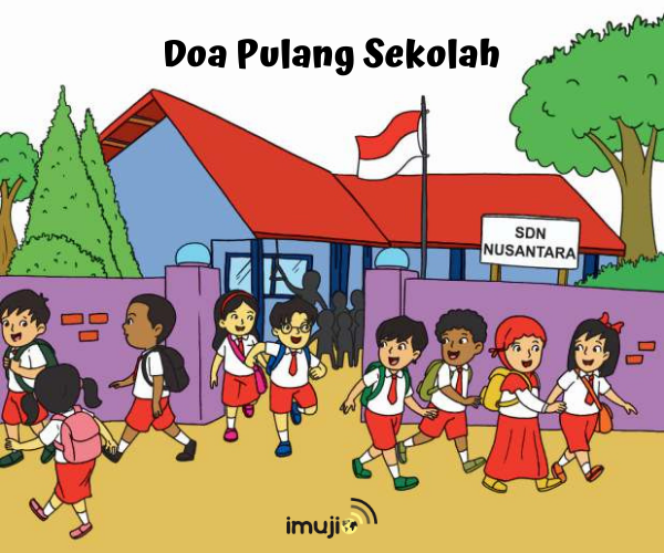 Doa Pulang Sekolah Dan Pengertiannya