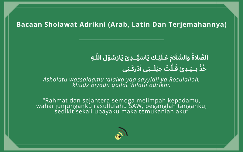 Bacaan Sholawat Adrikni (Arab, Latin Dan Terjemahannya)